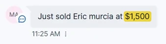 Client text: just sold Eric Murcia at $1,500