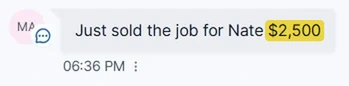 Client text: just sold the job for Nate, $2,500