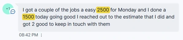 Client text: a $2,500 job booked for Monday, a $1,500 job done today, and 2 more estimates still warm